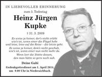 Todestag Heinz Jürgen Kupke + 31. 3. 2009 Es weiss ja keiner, ...