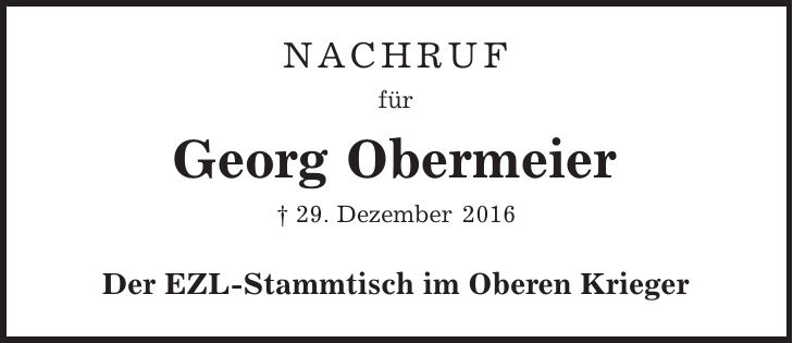 Nachruf für Georg Obermeier | 29. Dezember 2016 Der EZL-Stammtisch im Oberen Krieger
