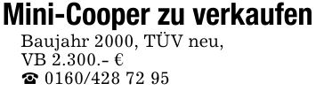 Mini-Cooper zu verkaufenBaujahr 2000, TÜV neu, VB 2.300.- € ***