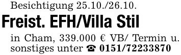 Besichtigung 25.10./26.10.Freist. EFH/Villa Stilin Cham, 339.000 € VB/ Termin u. sonstiges unter _ ***
