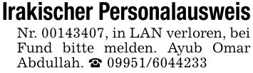 Irakischer PersonalausweisNr. ***, in LAN verloren, bei Fund bitte melden. Ayub Omar Abdullah. _ ***