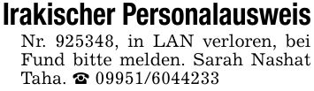 Irakischer Personalausweis Nr. ***, in LAN verloren, bei Fund bitte melden. Sarah Nashat Taha. _ ***