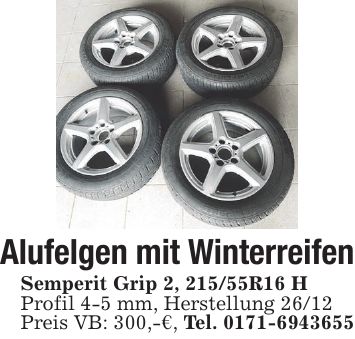 Alufelgen mit Winterreifen Semperit Grip 2, 215/55R16 H Profil 4-5 mm, Herstellung 26/12 Preis VB: 300,-€, Tel. ***