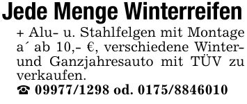 Jede Menge Winterreifen+ Alu- u. Stahlfelgen mit Montage a' ab 10,- €, verschiedene Winter- und Ganzjahresauto mit TÜV zu verkaufen._ *** od. ***