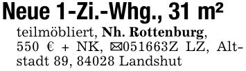 Neue 1-Zi.-Whg., 31 m²teilmöbliert, Nh. Rottenburg,550 € + NK, _***Z LZ, Altstadt 89, 84028 Landshut