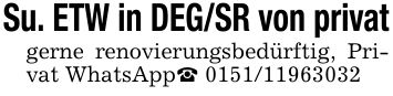 Su. ETW in DEG/SR von privatgerne renovierungsbedürftig, Privat WhatsApp_ ***