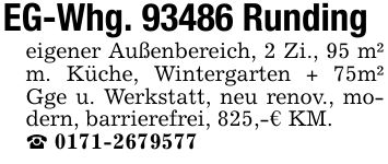EG-Whg. 93486 Rundingeigener Außenbereich, 2 Zi., 95 m² m. Küche, Wintergarten + 75m² Gge u. Werkstatt, neu renov., modern, barrierefrei, 825,-€ KM._ ***