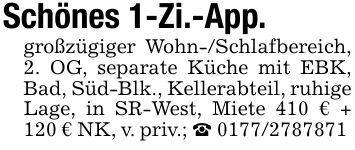 Schönes 1-Zi.-App.großzügiger Wohn-/Schlafbereich, 2. OG, separate Küche mit EBK, Bad, Süd-Blk., Kellerabteil, ruhige Lage, in SR-West, Miete 410 € + 120 € NK, v. priv.; _ ***