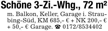 Schöne 3-Zi.-Whg., 72 m²m. Balkon, Keller, Garage i. Straubing-Süd, KM 685,- € + NK 200,- € + 50,- € Garage. _ ***