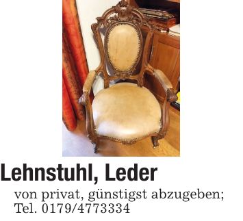 Lehnstuhl, Leder von privat, günstigst abzugeben; Tel. ***