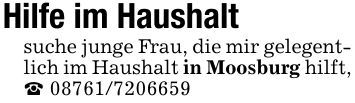 Hilfe im Haushaltsuche junge Frau, die mir gelegentlich im Haushalt in Moosburg hilft, _ ***