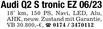 Audi Q2 S tronic EZ ***' km, 150 PS, Navi, LED, Alu, AHK, neuw. Zustand mit Garantie, VB 30.800,-€, _ ***