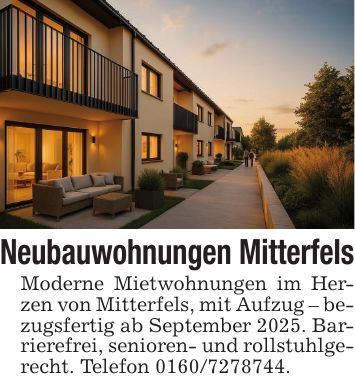 Neubauwohnungen MitterfelsModerne Mietwohnungen im Herzen von Mitterfels, mit Aufzug - bezugsfertig ab September 2025. Barrierefrei, senioren- und rollstuhlgerecht. Telefon ***.