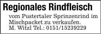 Regionales Rindfleischvom Pustertaler Sprinzenrind im Mischpacket zu verkaufen.M. Witzl Tel.: ***