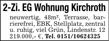 2-Zi. EG Wohnung Kirchrothneuwertig, 48m², Terrasse, barrierefrei, EBK, Stellplatz, zentral u. ruhig, viel Grün, Lindenstr. 12219.000,- €, Tel. ***
