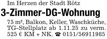 Im Herzen der Stadt Rötz3-Zimmer-DG-Wohnung75 m², Balkon, Keller, Waschküche, TG-Stellplatz ab 1.11.25 zu verm. 525 € KM + NK. _ ***