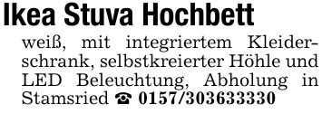 Ikea Stuva Hochbettweiß, mit integriertem Kleiderschrank, selbstkreierter Höhle und LED Beleuchtung, Abholung in Stamsried _ ***