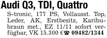 Audi Q3, TDI, QuattroS-tronic, 177 PS, Vollausst. Top, Leder, AK, Erstbesitz, Karibubraun met., EZ 11/11 sofort verfügbar, VK 15.300 €_ ***