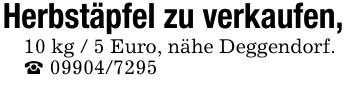 Herbstäpfel zu verkaufen, 10 kg / 5 Euro, nähe Deggendorf. _ ***