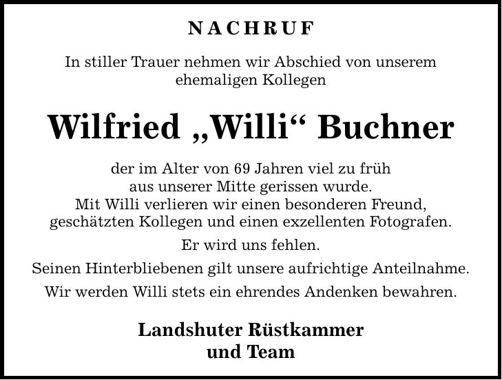 NACHRUF In stiller Trauer nehmen wir Abschied von unserem ehemaligen Kollegen Wilfried 