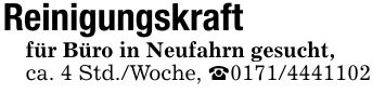 Reinigungskraftfür Büro in Neufahrn gesucht,ca. 4 Std./Woche, _***