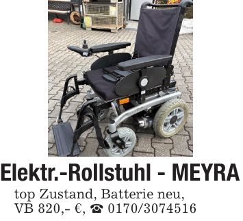Elektr.-Rollstuhl - MEYRAtop Zustand, Batterie neu,VB 820,- €, _ ***