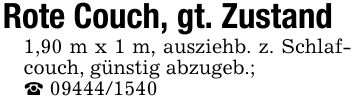 Rote Couch, gt. Zustand1,90 m x 1 m, ausziehb. z. Schlafcouch, günstig abzugeb.;_ ***