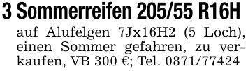 3 Sommerreifen 205/55 R16H auf Alufelgen 7Jx16H2 (5 Loch), einen Sommer gefahren, zu verkaufen, VB 300 €; Tel. ***
