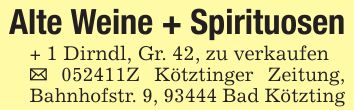 Alte Weine + Spirituosen+ 1 Dirndl, Gr. 42, zu verkaufen_ ***Z Kötztinger Zeitung, Bahnhofstr. 9, 93444 Bad Kötzting