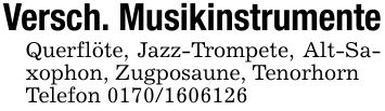 Versch. MusikinstrumenteQuerflöte, Jazz-Trompete, Alt-Saxophon, Zugposaune, TenorhornTelefon ***