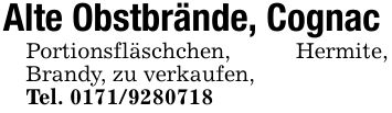 Alte Obstbrände, CognacPortionsfläschchen, Hermite, Brandy, zu verkaufen,Tel. ***
