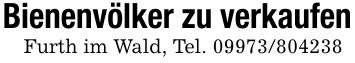 Bienenvölker zu verkaufenFurth im Wald, Tel. ***
