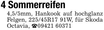 4 Sommerreifen 4,5/5mm, Hankook auf hochglanz Felgen, 225/45R17 91W, für Skoda Octavia, _***