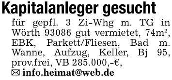Kapitalanleger gesucht für gepfl. 3 Zi-Whg m. TG in Wörth 93086 gut vermietet, 74m², EBK, Parkett/Fliesen, Bad m. Wanne, Aufzug, Keller, Bj 95, prov.frei, VB 285.000,-€, _ info.heimat@web.de