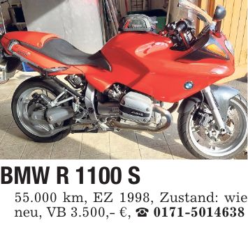 BMW R 1100 S 55.000 km, EZ 1998, Zustand: wie neu, VB 3.500,- €, _ ***