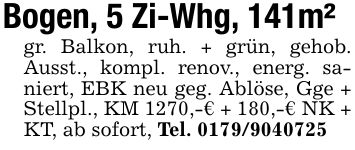 Bogen, 5 Zi-Whg, 141m² gr. Balkon, ruh. + grün, gehob. Ausst., kompl. renov., energ. saniert, EBK neu geg. Ablöse, Gge + Stellpl., KM 1270,-€ + 180,-€ NK + KT, ab sofort, Tel. ***