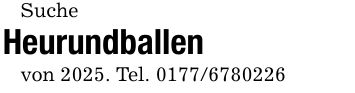 SucheHeurundballenvon 2025. Tel. ***