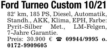 Ford Turneo Custom ***' km, 185 PS, Diesel, Automatik, Standh., AKK, Klima, EPH, Farbe: Pyrit-Silber Met., LM-Felgen, 7-Jahre Garantie.Preis: 30.900 € _ *** o. ***