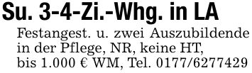 Su. 3-4-Zi.-Whg. in LAFestangest. u. zwei Auszubildende in der Pflege, NR, keine HT,bis 1.000 € WM, Tel. ***