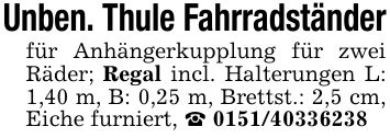 Unben. Thule Fahrradständerfür Anhängerkupplung für zwei Räder; Regal incl. Halterungen L: 1,40 m, B: 0,25 m, Brettst.: 2,5 cm, Eiche furniert, _ ***