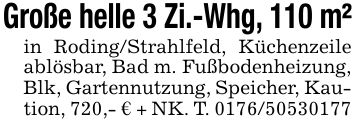 Große helle 3 Zi.-Whg, 110 m²in Roding/Strahlfeld, Küchenzeile ablösbar, Bad m. Fußbodenheizung, Blk, Gartennutzung, Speicher, Kaution, 720,- € + NK. T. ***
