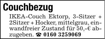 CouchbezugIKEA-Couch Ektorp, 3-Sitzer + 2Sitzer + Hocker, mittelgrau, einwandfreier Zustand für 50,-€ abzugeben. _ ***