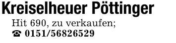 Kreiselheuer PöttingerHit 690, zu verkaufen;_ ***