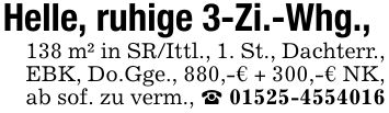 Helle, ruhige 3-Zi.-Whg.,138 m² in SR/Ittl., 1. St., Dachterr., EBK, Do.Gge., 880,-€ + 300,-€ NK, ab sof. zu verm., _ ***