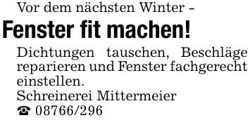 Vor dem nächsten Winter -Fenster fit machen!Dichtungen tauschen, Beschläge reparieren und Fenster fachgerecht einstellen.Schreinerei Mittermeier_ ***