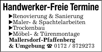 Handwerker-Freie Termine _Renovierung & Sanierung _Maler- & Spachtelarbeiten _Trockenbau _Möbel- & Türenmontage Mallersdorf-Pfaffenberg & Umgebung _ ***