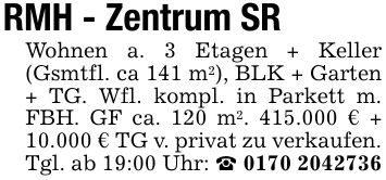 RMH - Zentrum SRWohnen a. 3 Etagen + Keller (Gsmtfl. ca 141 m2), BLK + Garten + TG. Wfl. kompl. in Parkett m. FBH. GF ca. 120 m2. 415.000 € + 10.000 € TG v. privat zu verkaufen. Tgl. ab 19:00 Uhr: _ ***