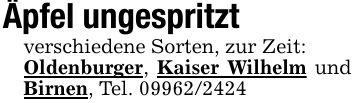 Äpfel ungespritztverschiedene Sorten, zur Zeit:Oldenburger, Kaiser Wilhelm und Birnen, Tel. ***