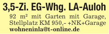 3,5-Zi. EG-Whg. LA-Auloh92 m² mit Garten mit Garage, Stellplatz KM 950,- +NK+Garagewohneninla@t-online.de