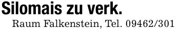 Silomais zu verk.Raum Falkenstein, Tel. ***